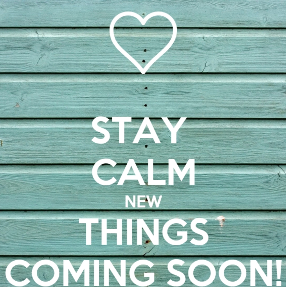 New Items Soon
